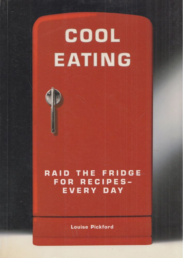 Louise Pickford - Cool Eating [antikvár]