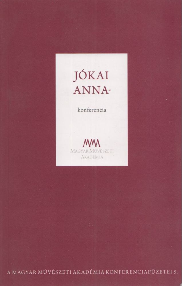 Pécsi Györgyi, Csábi Domonkos - Jókai Anna-konferencia [antikvár]