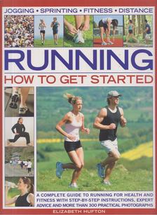 Elizabeth Hufton - Running: How To Get Started [antikvár]