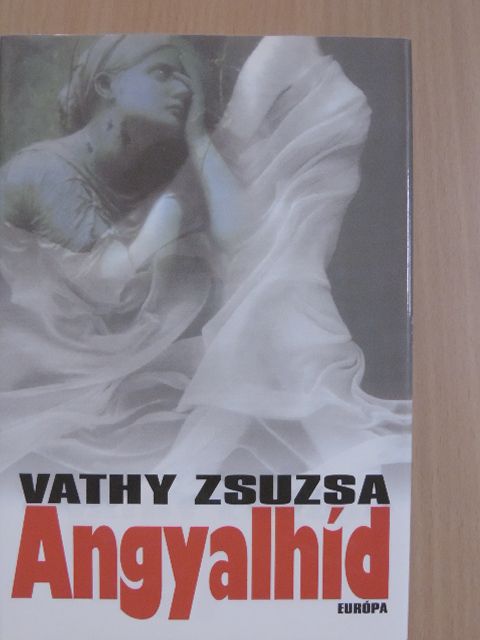Vathy Zsuzsa - Angyalhíd [antikvár]