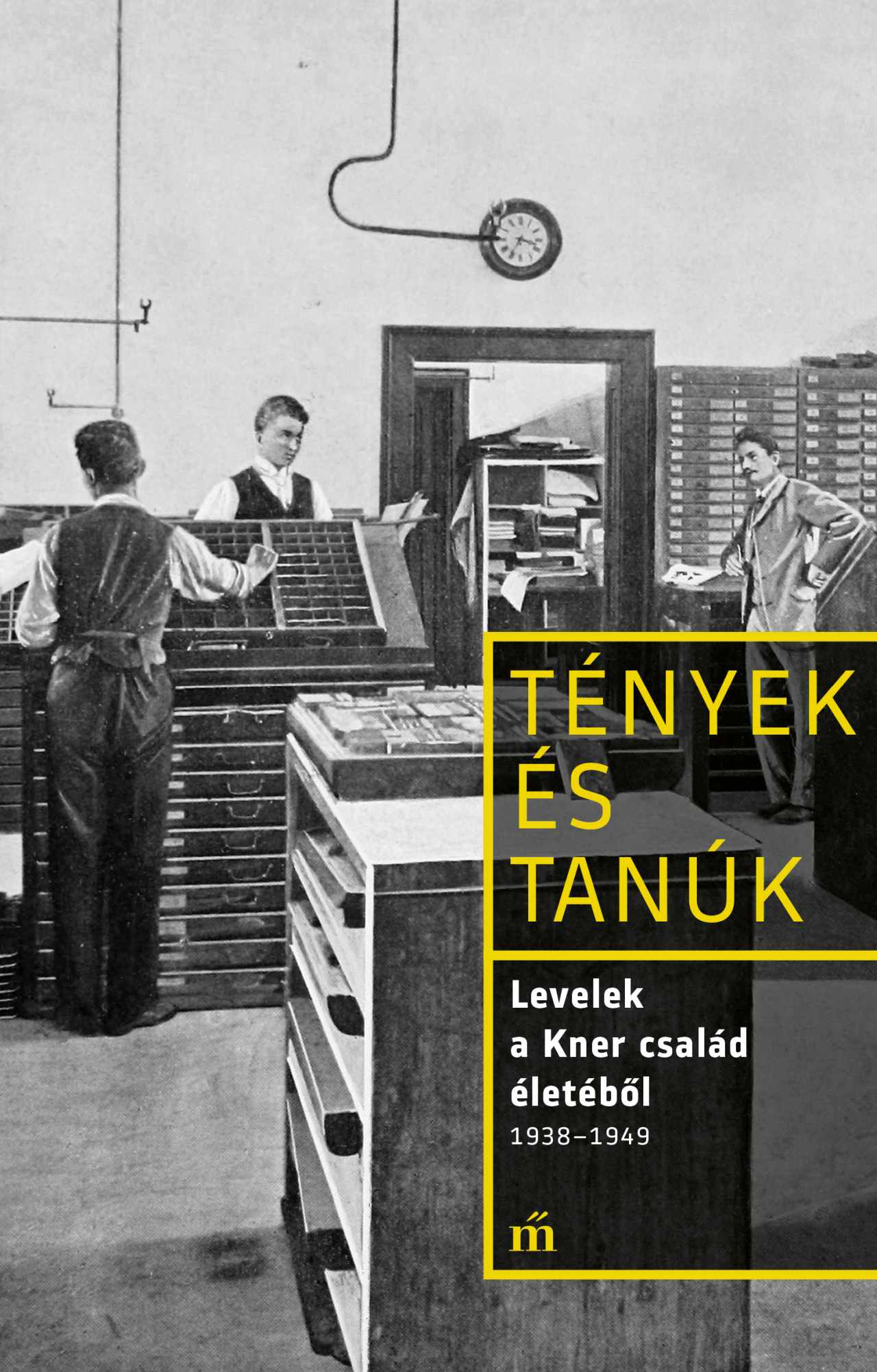 Erdész Ádám (szerk.) - Levelek a Kner család életéből 1938-1949