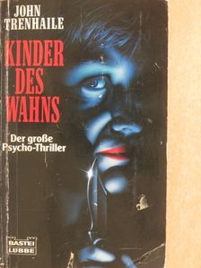 John Trenhaile - Kinder des Wahns [antikvár]