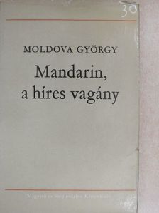 Moldova György - Mandarin, a híres vagány [antikvár]