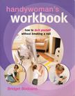 Bridget Bodoano - Handywoman's Workbook: How to do it yourself without breaking a nail [antikvár]