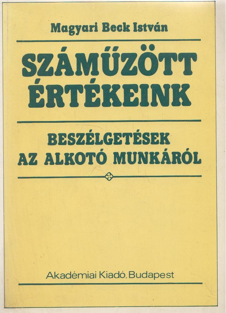 Magyari Beck István - Száműzött értékeink [antikvár]