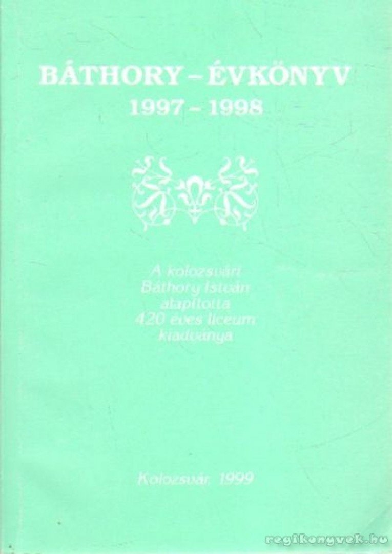 Balázs Ildikó - Báthory-évkönyv 1997-1998 [antikvár]
