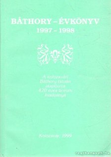 Balázs Ildikó - Báthory-évkönyv 1997-1998 [antikvár]