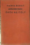 Benoit, Pierre - Asszonysziv, örök rejtély [antikvár]