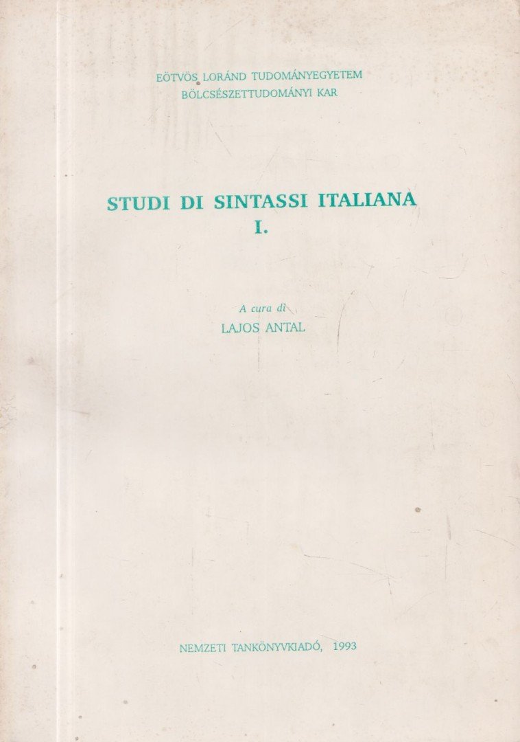 Lajos Antal - Studi di sintassi italiana I-II. [antikvár]