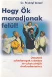 Dr. Fövényi József - Hogy ők maradjanak felül! [antikvár]