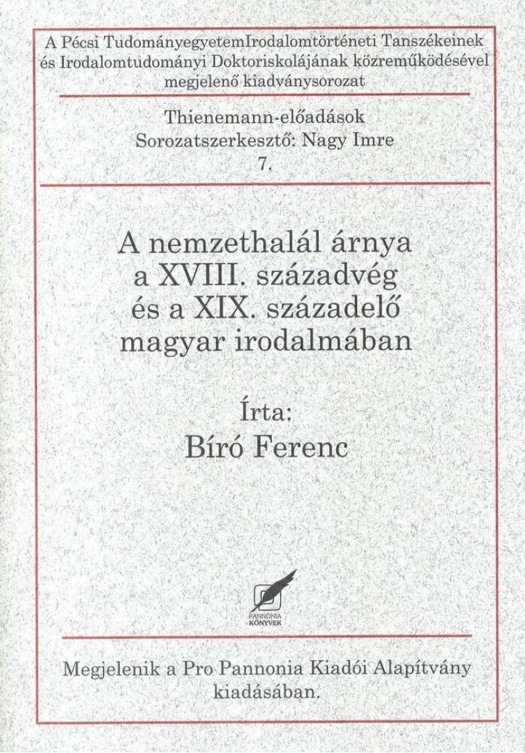 Bíró Ferenc - A nemzethalál árnya a XVIII. századvég és a XIX. századelő magyar irodalmában [antikvár]
