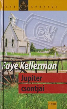 Faye Kellerman - Jupiter csontjai [antikvár]