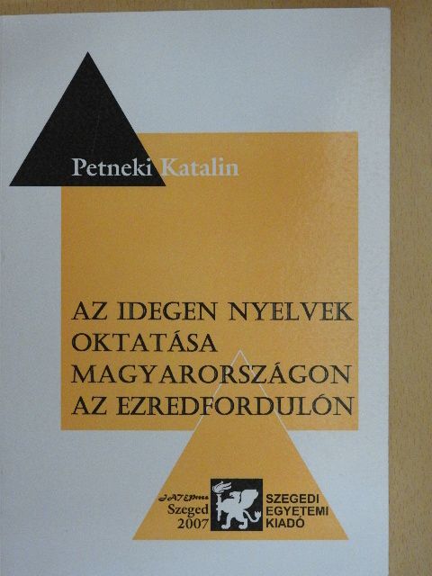Petneki Katalin - Az idegen nyelvek oktatása Magyarországon az ezredfordulón [antikvár]