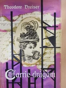 Theodore Dreiser - Carrie drágám [antikvár]