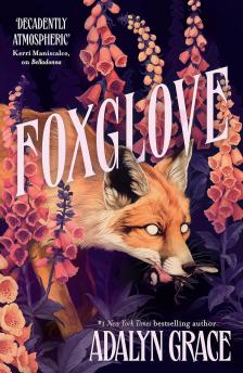 ADALYN GRACE - Foxglove (Belladonna Series, Book 2)