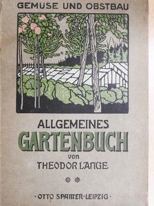Theodor Lange - Allgemeines Gartenbuch (gótbetűs) II. [antikvár]