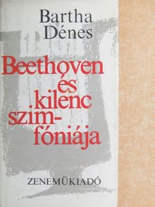 Bartha Dénes - Beethoven és kilenc szimfóniája [antikvár]