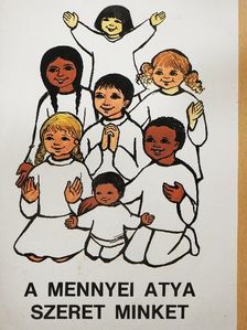 Dr. Edelényi István - A mennyei atya szeret minket [antikvár]