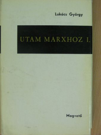 Benedetto Croce - Utam Marxhoz I. (töredék) [antikvár]
