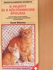 David Alderton - A felnőtt és a kölyökmacska ápolása [antikvár]