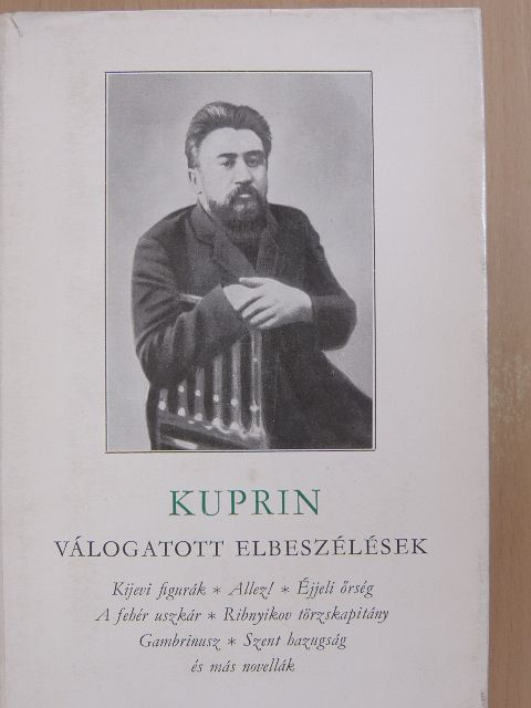 Alekszandr Kuprin - Válogatott elbeszélések [antikvár]