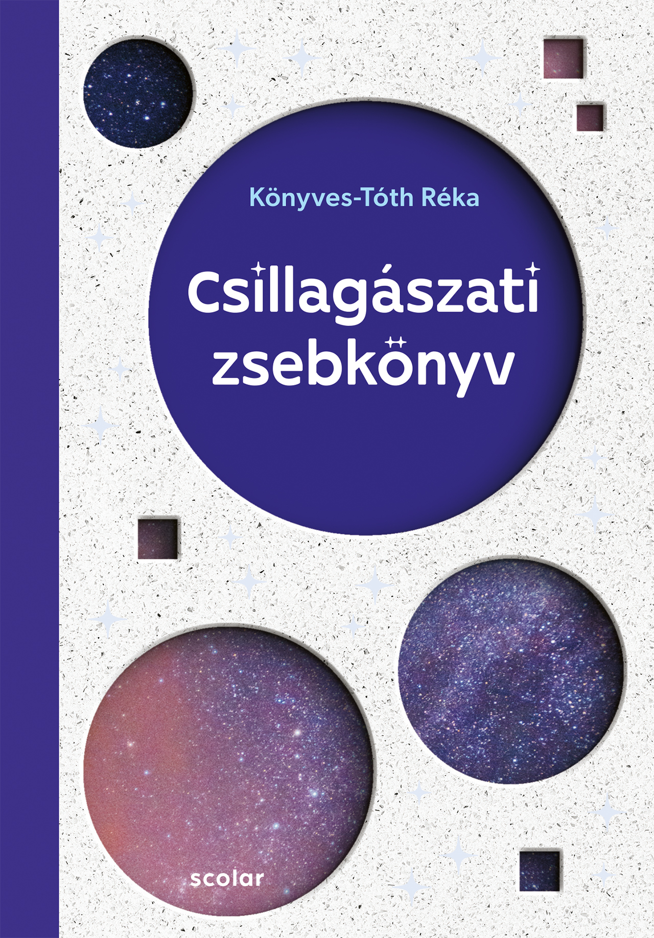 Könyves-Tóth Réka - Csillagászati zsebkönyv