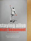 Matt Beaumont - Staying Alive [antikvár]