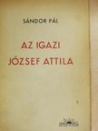 Sándor Pál - Az igazi József Attila [antikvár]