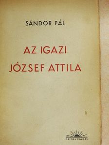 Sándor Pál - Az igazi József Attila [antikvár]