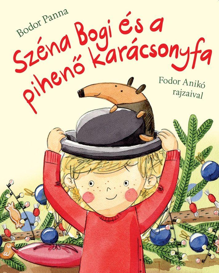 Bodor Panna - Széna Bogi és a pihenő karácsonyfa