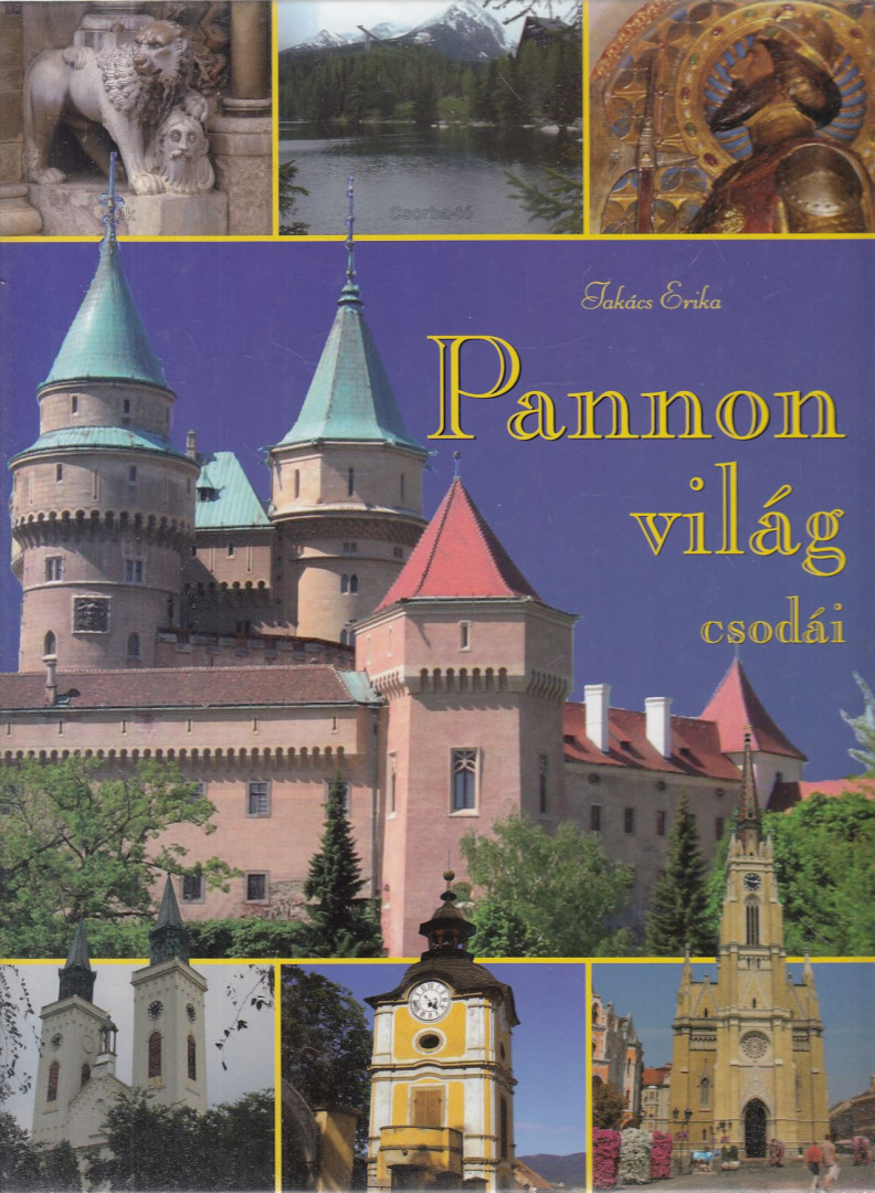 TAKÁCS ERIKA - A Pannon világ csodái [antikvár]