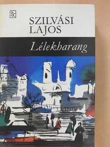 Szilvási Lajos - Lélekharang [antikvár]