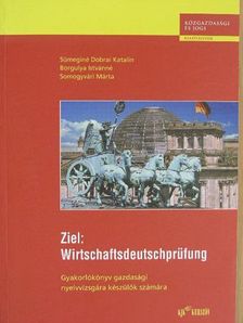 Borgulya Istvánné - Ziel: Wirtschaftsdeutschprüfung [antikvár]