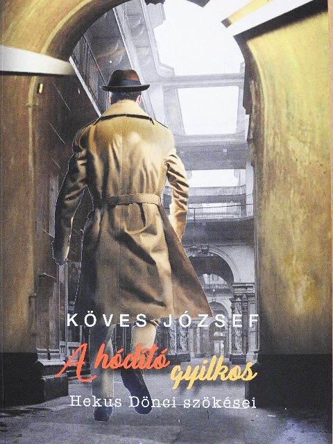 Köves József - A hódító gyilkos [antikvár]