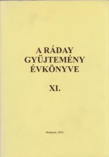 Berecz Ágnes, Petrőczi Éva - A Ráday gyűjtemény évkönyve XI. [antikvár]