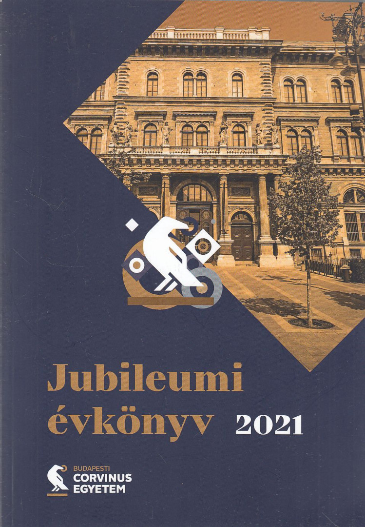 Budapesti Corvinus Egyetem Jubileumi évkönyv 2021. [antikvár]