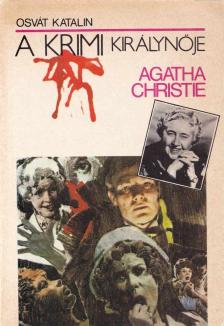 OSVÁT ERZSÉBET - Agatha Christie, a krimi királynője [antikvár]