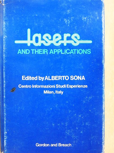 A. Sona - Lasers and Their Applications [antikvár]