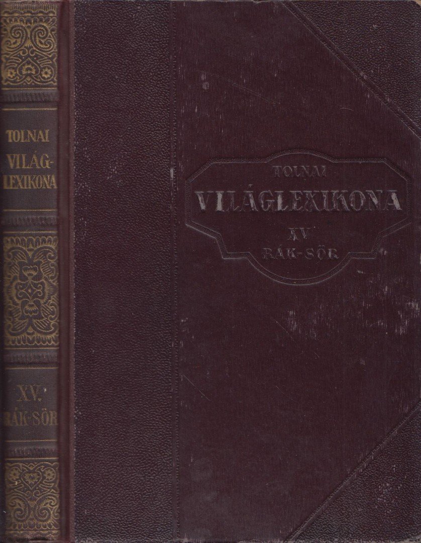 Tolnai Új Világlexikona XV. kötet RÁK-SOR [antikvár]