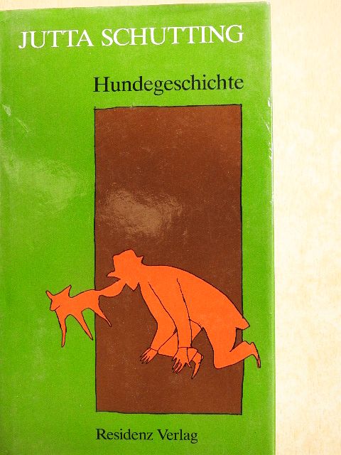 Jutta Schutting - Hundegeschichte [antikvár]