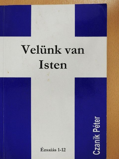Czanik Péter - Velünk van Isten [antikvár]