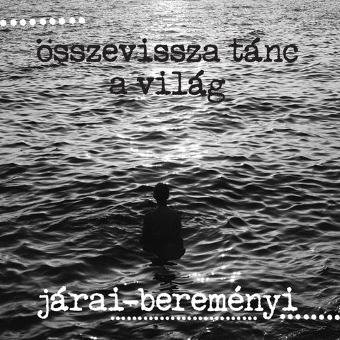 JÁRAI - BEREMÉNYI - ÖSSZEVISSZA TÁNC A VILÁG LP JÁRAI - BEREMÉNYI