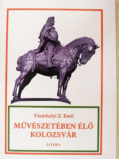 Vásárhelyi Z. Emil - Művészetében élő Kolozsvár [antikvár]