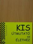 H. Jackson Brown - Kis útmutató az élethez [antikvár]