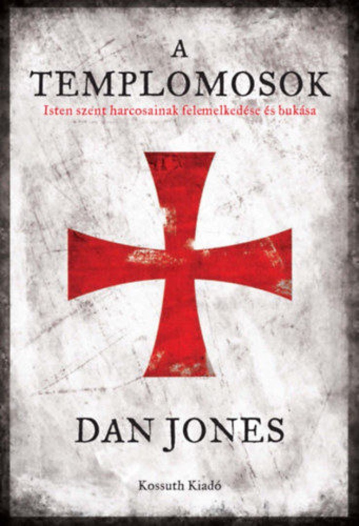 DAN JONES - A templomosok [antikvár]