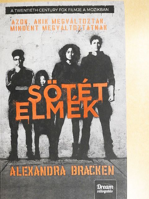 Alexandra Bracken - Sötét elmék [antikvár]