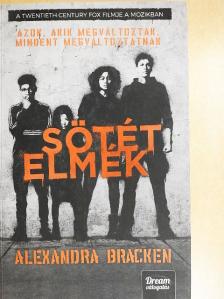 Alexandra Bracken - Sötét elmék [antikvár]