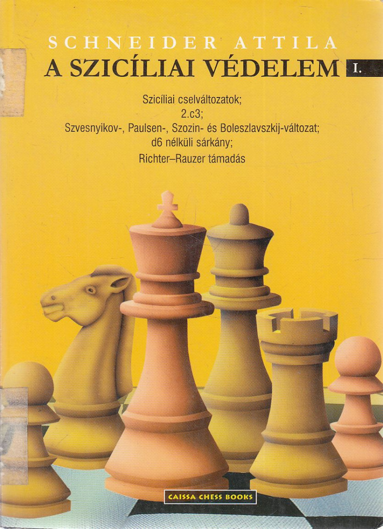 Schneider Attila - A szicíliai védelem I. [antikvár]