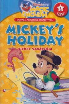 Mickey's Holiday - Mickey Vakációja [antikvár]