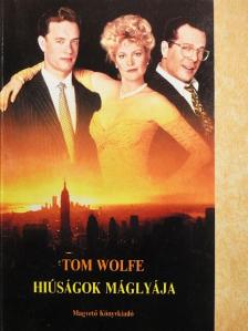 Tom Wolfe - Hiúságok máglyája  [antikvár]